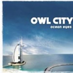 Owl Cityר Ocean Eyes