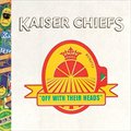 Kaiser chiefsČ݋ Off with their heads