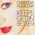 Christina AguileraČ݋ Keeps Gettin' Better