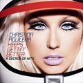 Christina Aguileraר Keeps Gettin' Better (a decade of hits)