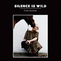 Frida HyvonenČ݋ Silence Is Wild