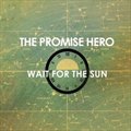 The Promise Heroר Wait For The Sun
