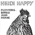 Heidi Happyר Flowers, Birds And Home