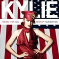 Kylie Minogueר For Me, For You: Best Of (Tour Edition)