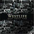 Westlifeר What About Now (CDS)