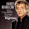 Barry Manilowר The Greatest Songs Of The Eighties