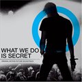 What We Do Is Secretר Ӱԭ - What We Do Is Secret