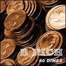 B RichČ݋ 80 Dimes