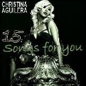 Christina Aguileraר 15 Songs For You