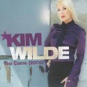 Kim Wilde(𻳵)ר You Came()