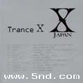 X-JapanČ݋ Trance X