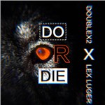 DoubleX2ר Do Or Die