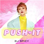 Dj SpicyČ݋ Push it