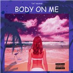 专辑Body On Me