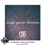 DJ Spookר Just Your Dream