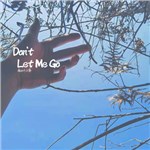 专辑Don t Let Me Go
