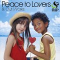 ٤ƤҤȤĤˡ [Peace to Lovers]
