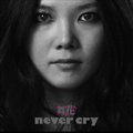 never cry