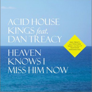 Heaven Knows I Miss Him Now (Feat. Dan Treacy)