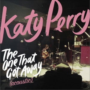 The One That Got Away (Acoustic)Single
