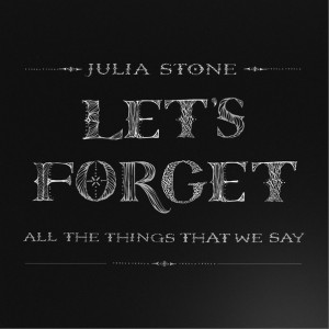 Let's Forget All the Things That We Say