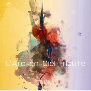 专辑L'Arc～en～Ciel TRIBUTE