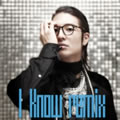 I Know (Remix) (feat. Double K)