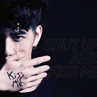 专辑Shut Up and Kiss Me