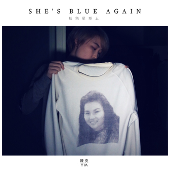 She s Blue Again磩