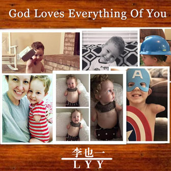 God Loves Everything Of You